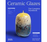 Ceramic Glazes : The Complete Handbook