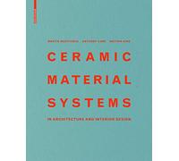Ceramic Material Systems: in Architecture and Interior Design