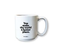 Ceramic Mini Mugs Coffee Espresso Cup 3oz Quotable - You Make The World A Better Place - V.M Hillyer