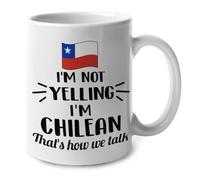 Ceramic Mug I'm Not Yelling I Am Chilean Chile Tea Cup