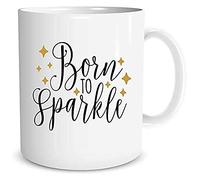 Ceramic Printed Mugs Born to Sparkle Sparkle Best Friend Daughter Mothers Day Birthday Gift Present Christmas Coffee Tea Cup WSDMUG958