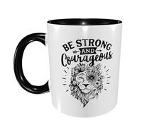 Ceramic Tea Cup Be Strong and Courageous Lion Exquisite Kitchen Coffee Mug Glossy Finish Art Gifts Print Mug 11Oz