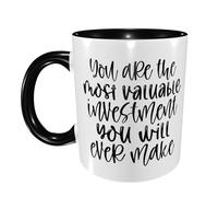 Ceramic Tea Cup You are The Most Valuable Investment You Will Ever Make Glossy Finish Office Coffee Mug Fade-Resistant Family Print Mug 11Oz