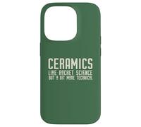 CERAMICS LIKE ROCKET SCIENCE BUT MORE TECHNICAL on back Meme Case for iPhone 14 Pro
