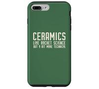 CERAMICS LIKE ROCKET SCIENCE BUT MORE TECHNICAL on back Meme Case for iPhone 7 Plus/8 Plus