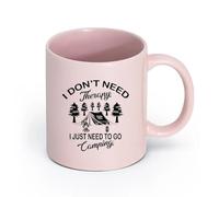 Ceramics Mug - Ceramic Need Therapy Go Camping Phrase Words Camp （11oz/320ml） Perfect for Kitchens, Restaurants & Cafes, Great Gift Idea Pink