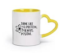 Ceramics Novelty Gift Mug Think Like A Proton Always Positive Science Inspirational Quotes School Education （11oz/320ml） and Microwave-Safe Yellow