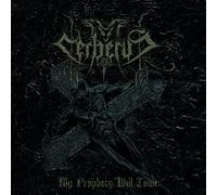 Cerberus - My Prophecy Will Come (Ltd.Digi)
