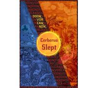 Cerberus Slept: 1 (Summit of the Sun)