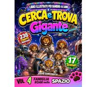 Cerca e Trova Gigante - Famiglia Roar nello Spazio: Libro Illustrato per Bambini 4-8 Anni: 238 Oggetti Nascosti in 17 Scene a Colori tra Basi ... e Attenzione | Giochi Educativi Senza Schermi