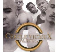 Cercle Vicieux - Le Travail Paie Un Jour