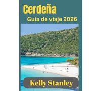 Cerdeña Guía de viaje 2026: Descubriendo lo mejor de Cerdeña: desde paraísos costeros hasta pueblos de montaña