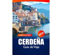 Cerdeña Guía de viaje 2026: Explora Italia Destino imperdible, playas, joyas ocultas, cocina local y aventura en Cagliari