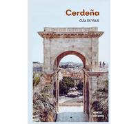 Cerdeña Guía de Viaje: Atracciones, pueblos históricos, playas, gastronomía, excursiones de un día e itinerarios.