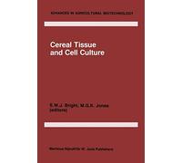 Cereal Tissue and Cell Culture: 15 (Advances in Agricultural Biotechnology, 15)