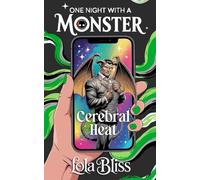 Cerebral Heat: An Aromantic Intellectual and Sensual Discovery (One Night with a Monster)