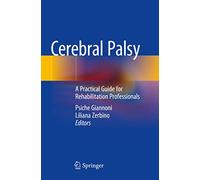 Cerebral Palsy: A Practical Guide for Rehabilitation Professionals