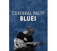 Cerebral Palsy Blues