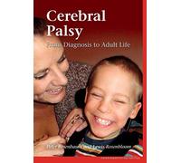 Cerebral Palsy: From Diagnosis to Adult Life