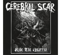 Cerebral Scar - Ride The Quarrel