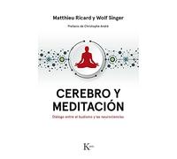 Cerebro Y Meditación: Diálogo Entre El Budismo Y Las Neurociencias
