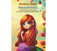 Cerebros Únicos (TDAH): El superpoder de Alana