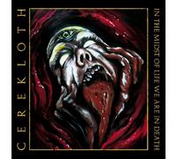 CEREKLOTH - IN THE MIDST OF LIFE WE ARE IN DEATH - CD - J3z