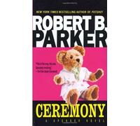 [Ceremony (Spenser Novels)] [By: Parker, Robert B.] [August, 1992]
