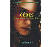 CERES: Recovering Your Soul Within Nature