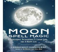 Cerridwen Greenleaf Spell Book, Beginners Witch, Moon Spells, Wicca, Witchcraft, and Cerridwen Greenleaf Multicolor