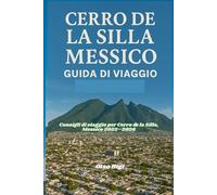 CERRO DE LA SILLA, MESSICO GUIDA DI VIAGGIO: Consigli di viaggio per Cerro de la Silla, Messico 2025-2026