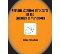 Certain Extensor Structures in the Calculus of Variations