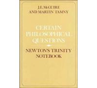 Certain Philosophical Questions: Newton's Trinity Notebook