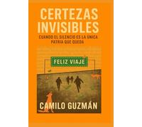 CERTEZAS INVISIBLES: CUANDO EL SILENCIO ES LA UNICA PATRIA QUE QUEDA