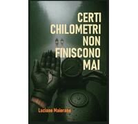 Certi chilometri non finiscono mai: A Brother's road never ends