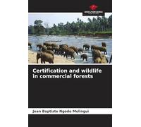 Certification and wildlife in commercial forests