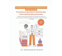 Certification du Système de Management de la Qualité ISO 9001: Procédures Qualité et Maîtrise des Informations Documentées: 21 (ISO 9001: 2015)