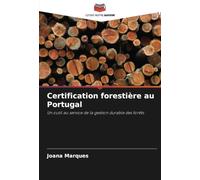 Certification forestière au Portugal: Un outil au service de la gestion durable des forêts