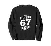 Certified 67 Classic Retro Sixty Seven Birthday Sweatshirt