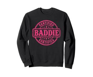 Certified Baddie Cute Women Empowerment Feminisim Feminist Sweatshirt