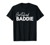 Certified Baddies Funny Bad Girl Cute Sassy Baddie T-Shirt