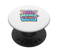 Certified Best Mama in the World Mothers Day Best Mom PopSockets Adhesive PopGrip