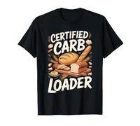 Certified Carb Loader Bread Sourdough Baking Pun T-Shirt