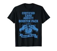Certified Card Addict Booster Pack Collect Em All T-Shirt