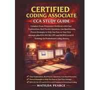 Certified Coding Associate (CCA) Study Guide (Matilda Pearce Guidelines)