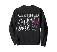 Certified Cork Dork Wine Tasting Winery Tour Wine Lover Sweatshirt