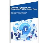 Certified Cybersecurity Technician (CCT) - Exam Prep: 500 Questions and Explanations