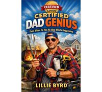 Certified Dad Genius: Even When He Has No Idea What's Happening