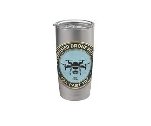 Certified Drone Pilot FAA Part 107 Stainless Steel Insulated Tumbler
