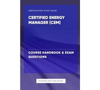 Certified Energy Manager CEM - Course Handbook & Exam Questions